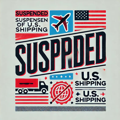 📢 Temporary Suspension of U.S. Shipping Services 📢