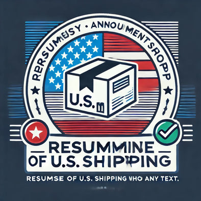 📢 U.S. Shipping Service Resumes – Important Update for Customers