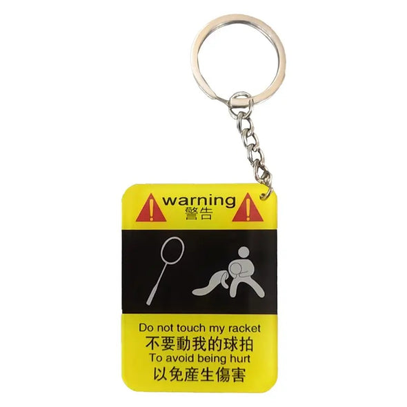Creative Badminton Keychain - Do not touch my racket